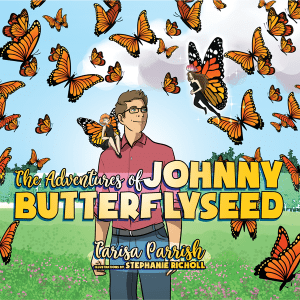 The Adventures of Johnny Butterflyseed - Author Signed First Edition Children's Book